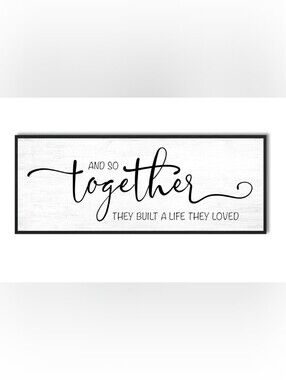 "And So Together They Built A Life They Loved" Couples Framed Bedroom Wall Decor